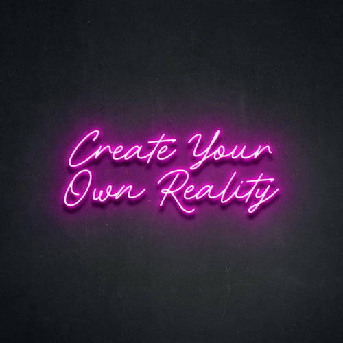 Neon CREATE YOUR OWN REALITY Led Neon Sign Decorative Lights Wall Decor